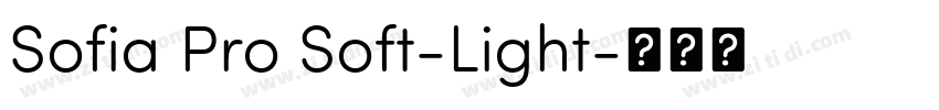 Sofia Pro Soft-Light字体转换 Sofia Pro Soft-Light字体转换
